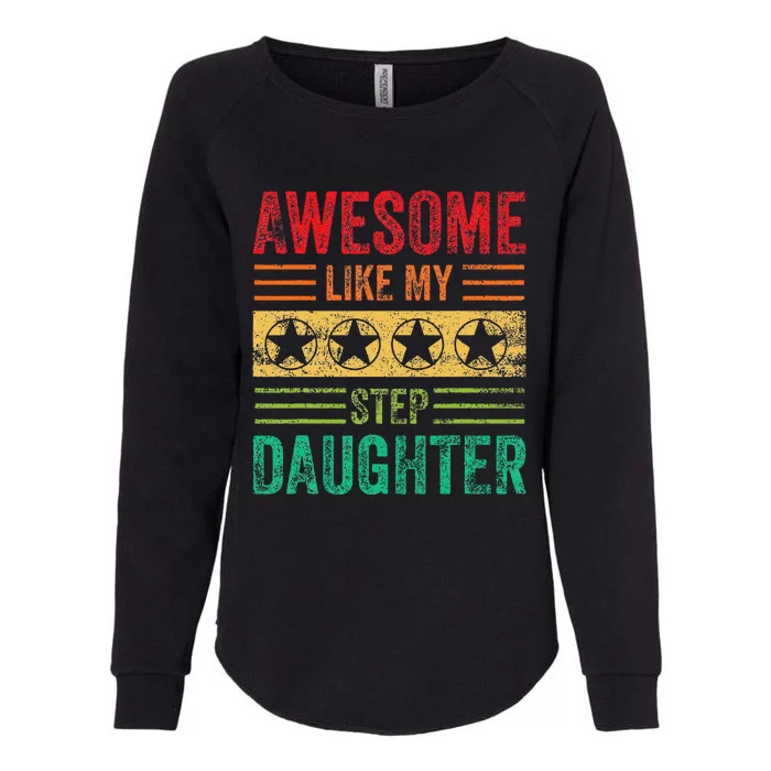 Awesome Like My Step Daughter Vintage Parents Father's Day Womens California Wash Sweatshirt