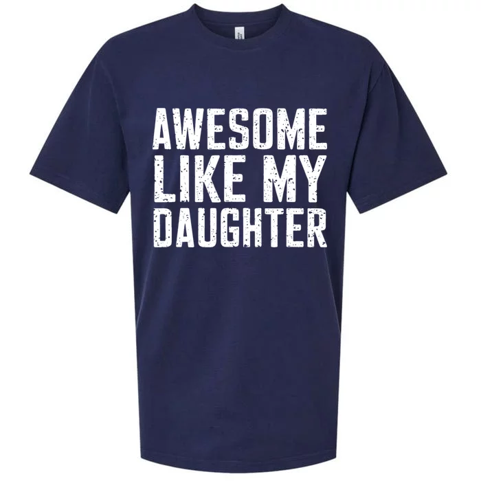 Awesome Like My Daughter Gifts Funny Fathers Day Daddy Sueded Cloud Jersey T-Shirt