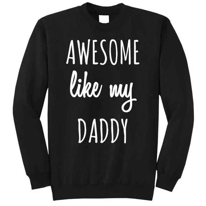 Awesome Like My Daddy Sweatshirt