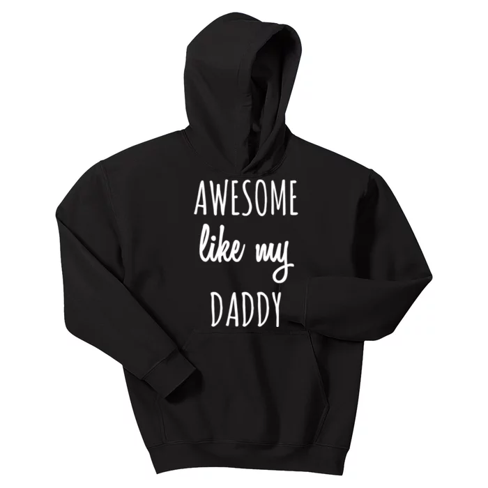 Awesome Like My Daddy Kids Hoodie