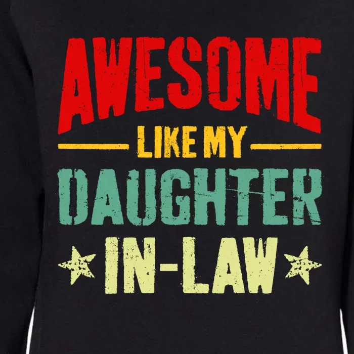 Awesome Like My Daughterinlaw Funny Mom Dad Joke Gift Womens California Wash Sweatshirt