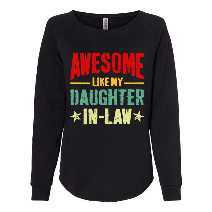 Awesome Like My Daughterinlaw Funny Mom Dad Joke Gift Womens California Wash Sweatshirt