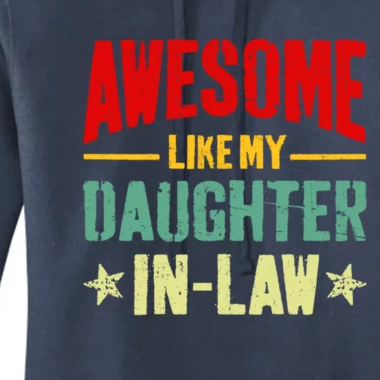 Awesome Like My Daughterinlaw Funny Mom Dad Joke Gift Women's Pullover Hoodie