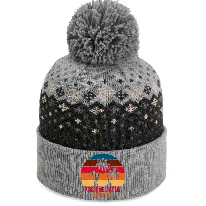 Awesome Like My Daughter Sunset Gift For Dad The Baniff Cuffed Pom Beanie