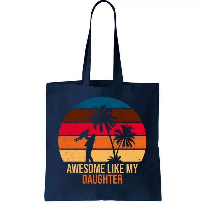 Awesome Like My Daughter Sunset Gift For Dad Tote Bag