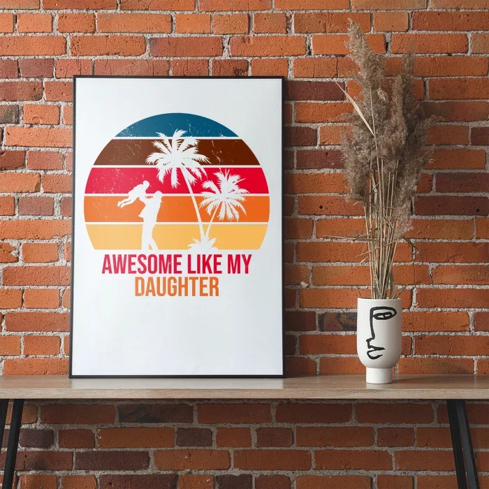 Awesome Like My Daughter Sunset Gift For Dad Poster