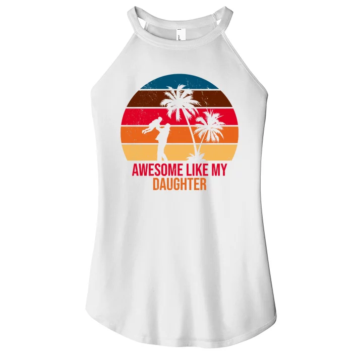 Awesome Like My Daughter Sunset Gift For Dad Women’s Perfect Tri Rocker Tank