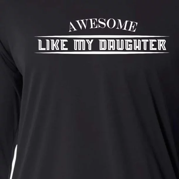 Awesome Like My Daughter Men Funny Fathers Day Dad Cooling Performance Long Sleeve Crew