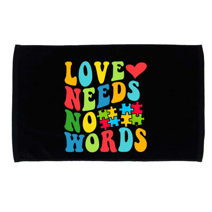 Autism Love Needs No Words Autism Awareness Gift Microfiber Hand Towel