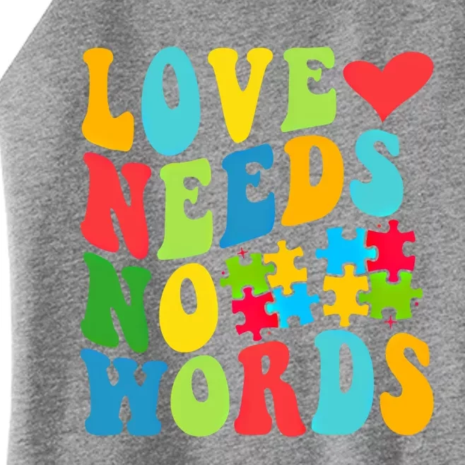 Autism Love Needs No Words Autism Awareness Gift Women’s Perfect Tri Rocker Tank