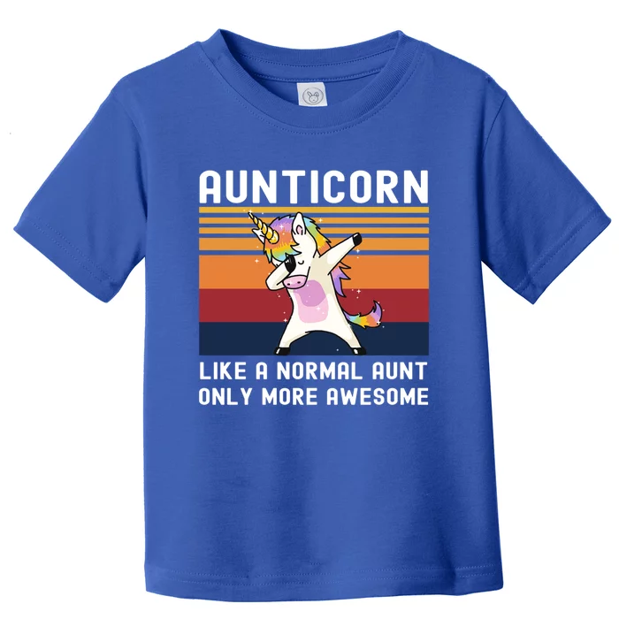 Aunticorn Like Normal Aunt But More Awesome Dabbing Unicorn Funny Gift Toddler T-Shirt