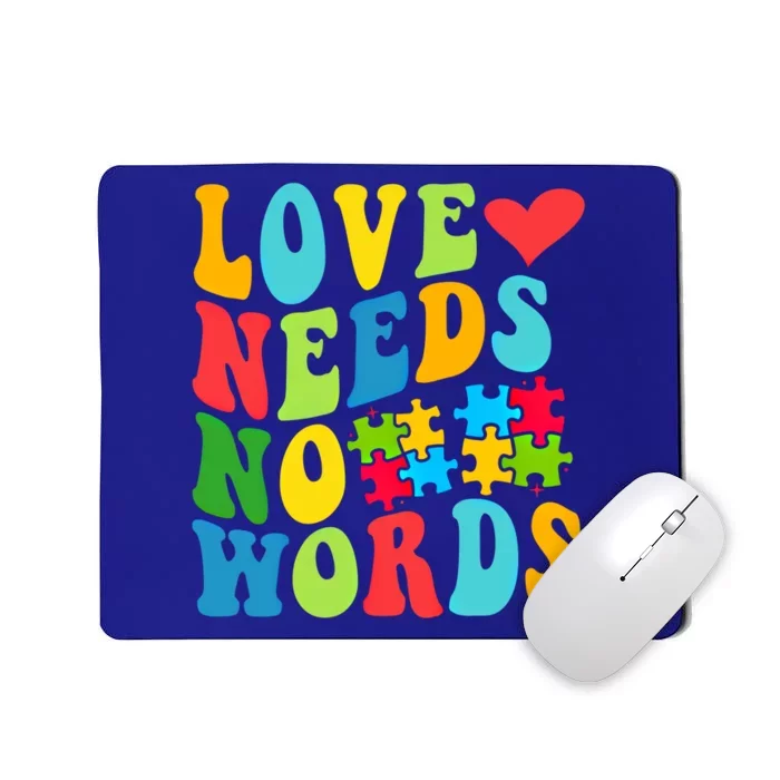 Autism Love Needs No Words Autism Awareness Cool Gift Mousepad