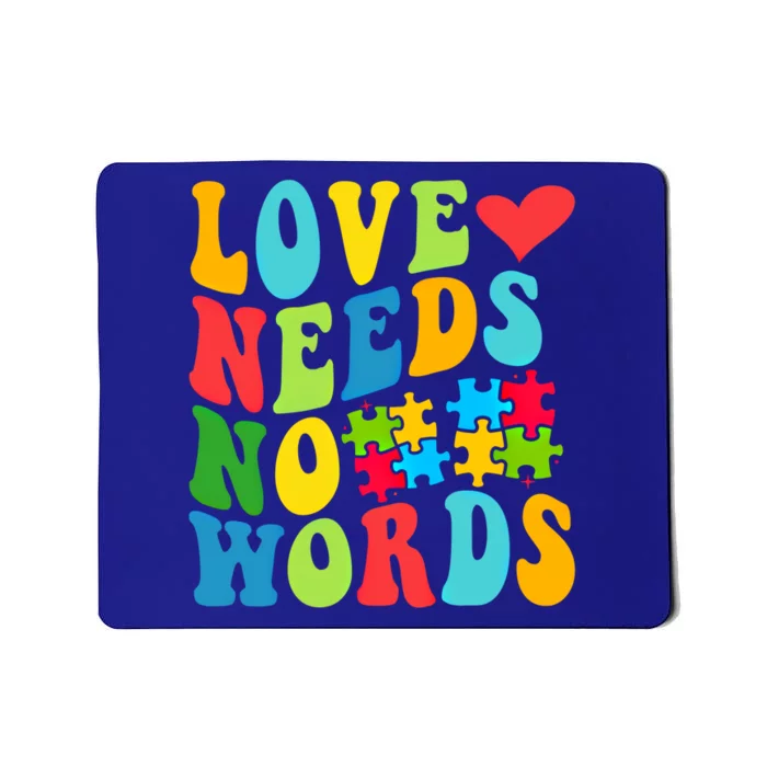 Autism Love Needs No Words Autism Awareness Cool Gift Mousepad