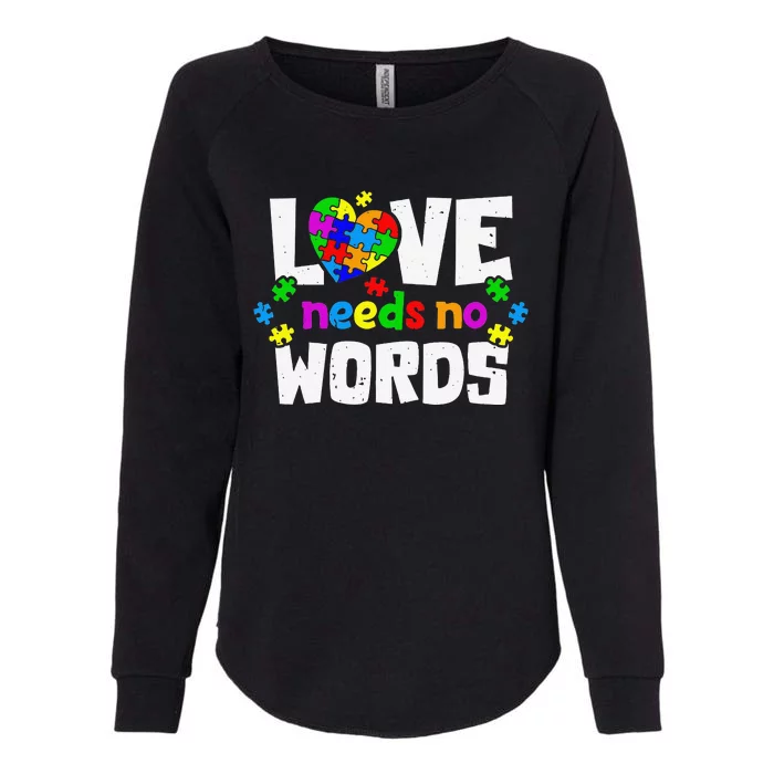 Autism Love No Words SPED Special Needs Awareness Teachers Womens California Wash Sweatshirt