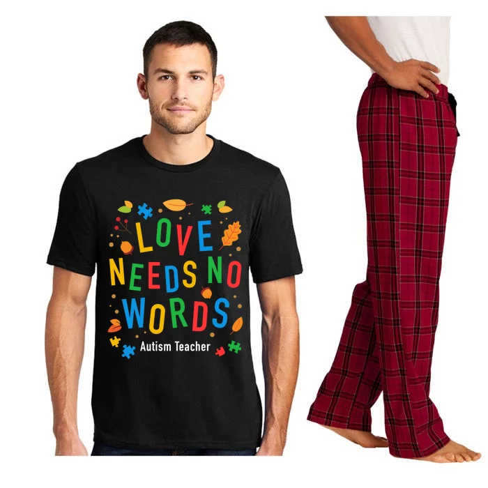 Autism Love Needs No Words Thanksgiving Autism Teacher Gift Pajama Set