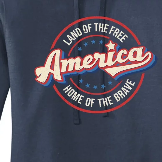 America Land Of The Free Home Of The Brave Retro 4th Of July Meaningful Gift Women's Pullover Hoodie