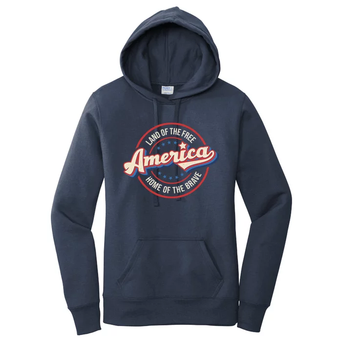 America Land Of The Free Home Of The Brave Retro 4th Of July Meaningful Gift Women's Pullover Hoodie