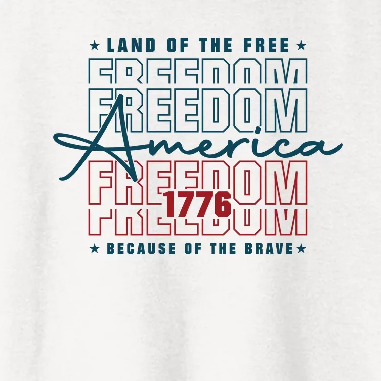 America Land Of The Free Because Of The Brave | 4th Of July Women's Crop Top Tee