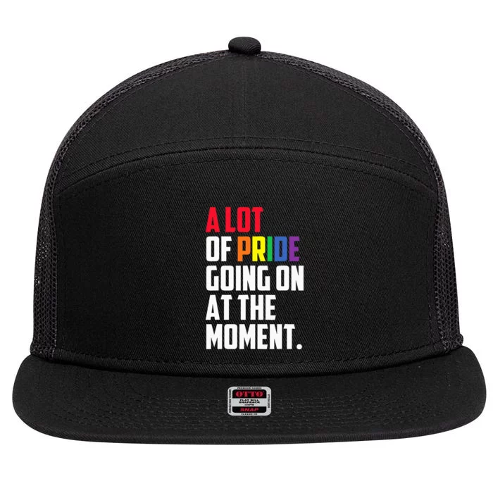 A Lot Of Pride Going On At The Moment Lgbt Pride Month 7 Panel Mesh Trucker Snapback Hat