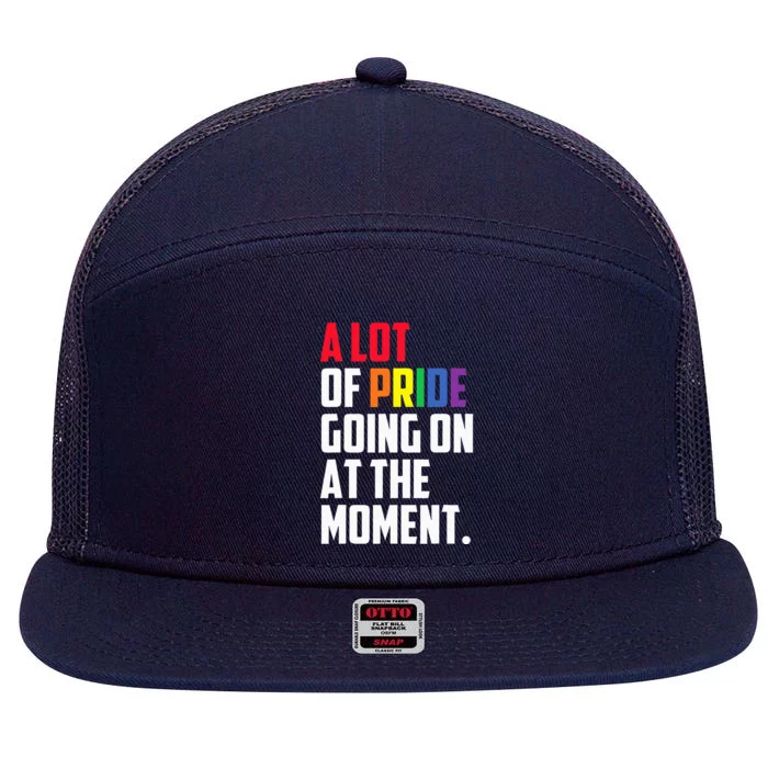 A Lot Of Pride Going On At The Moment Lgbt 7 Panel Mesh Trucker Snapback Hat