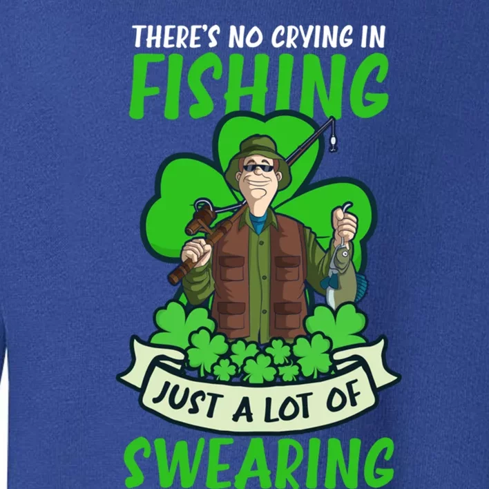 A Lot Of Swearing Design St Patricks Fishing Gift Toddler Sweatshirt