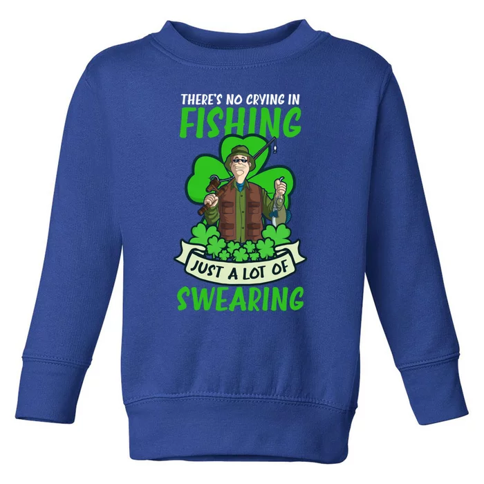 A Lot Of Swearing Design St Patricks Fishing Gift Toddler Sweatshirt