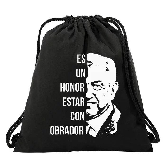 Amlo Lopez Obrador Es Un Honor Estar Con Obrador Drawstring Bag