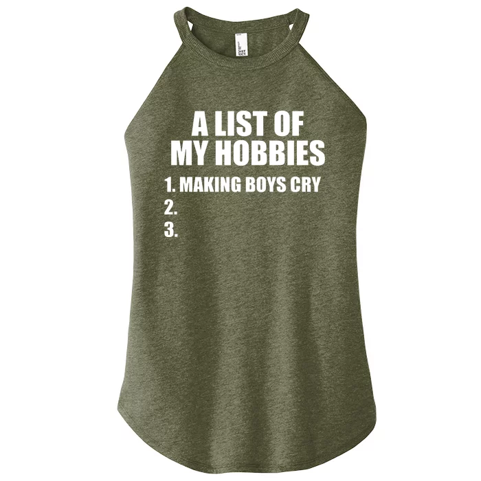 A List Of My Hobbies Making Cry Women’s Perfect Tri Rocker Tank