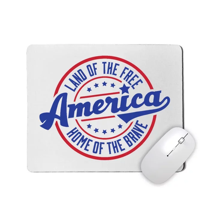 AMERICA LAND OF THE FREE HOME OF THE BRAVE Mousepad