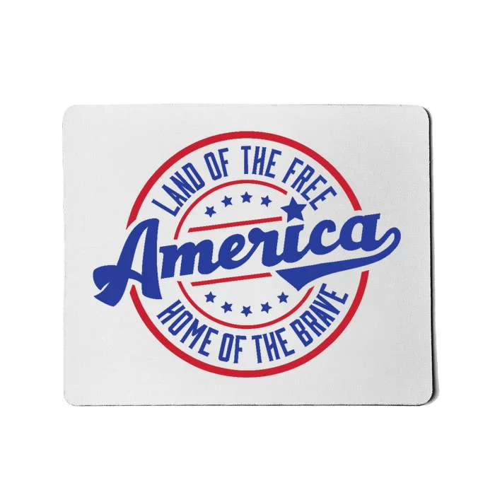 AMERICA LAND OF THE FREE HOME OF THE BRAVE Mousepad