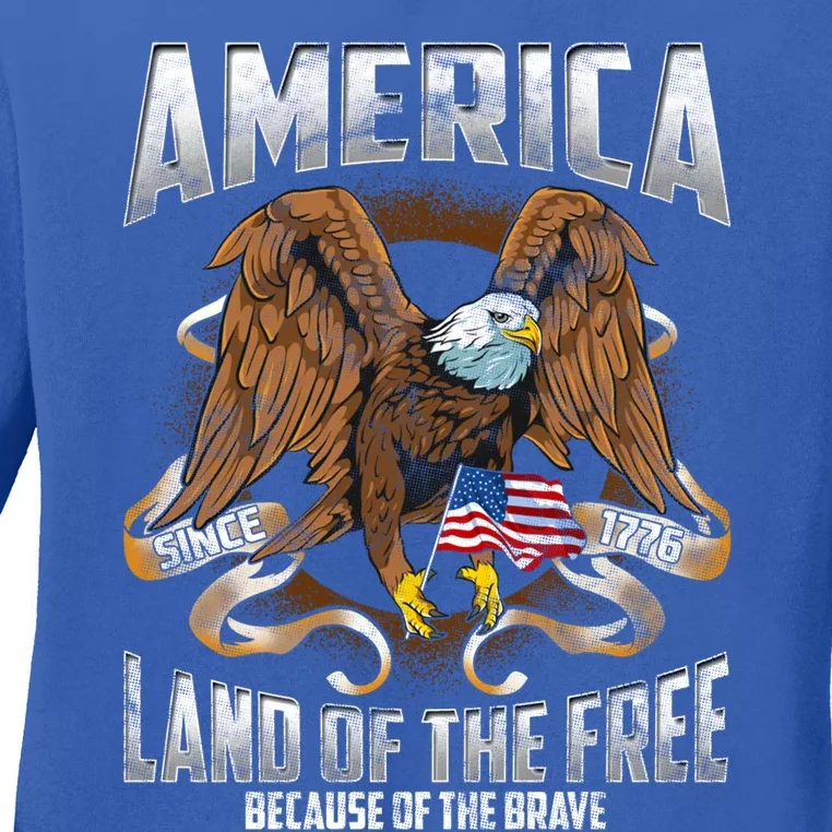 America! Land Of The Free Because Of The Brave! Patriotic Gift Ladies Long Sleeve Shirt