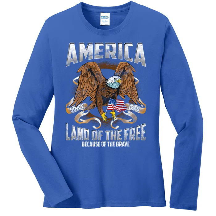 America! Land Of The Free Because Of The Brave! Patriotic Gift Ladies Long Sleeve Shirt