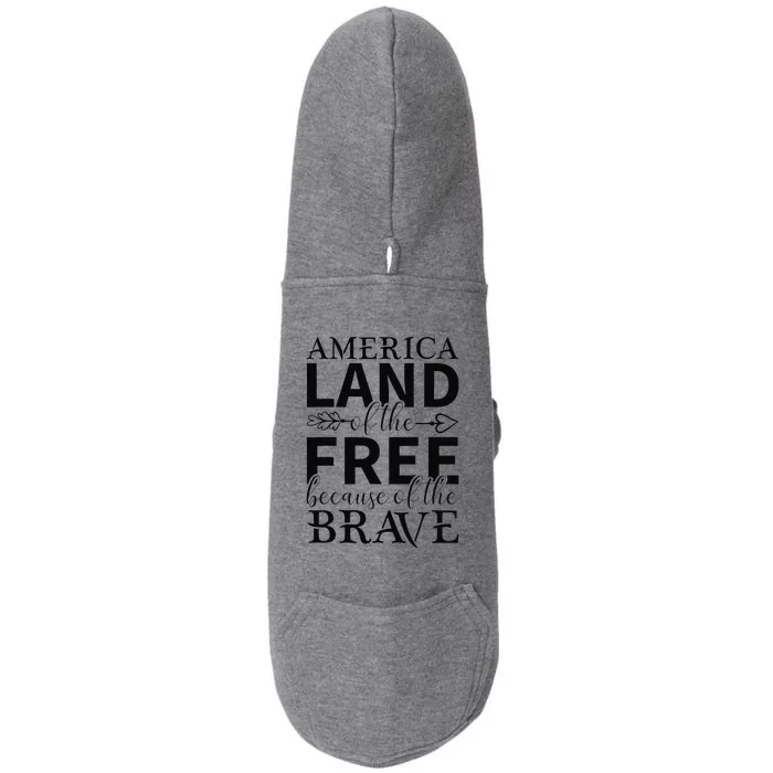 America Land Of The Free Because Of The Brave Doggie 3-End Fleece Hoodie