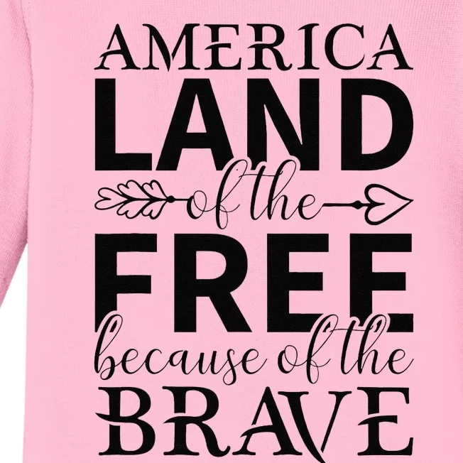 America Land Of The Free Because Of The Brave Baby Long Sleeve Bodysuit