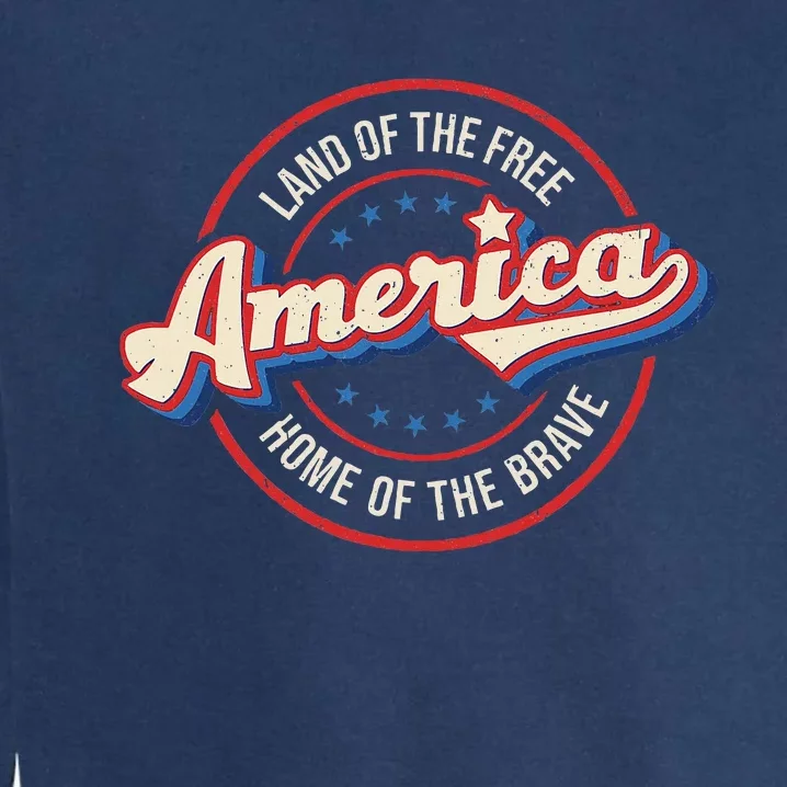 America Land Of The Free Home Of The Brave Retro Garment-Dyed Sweatshirt