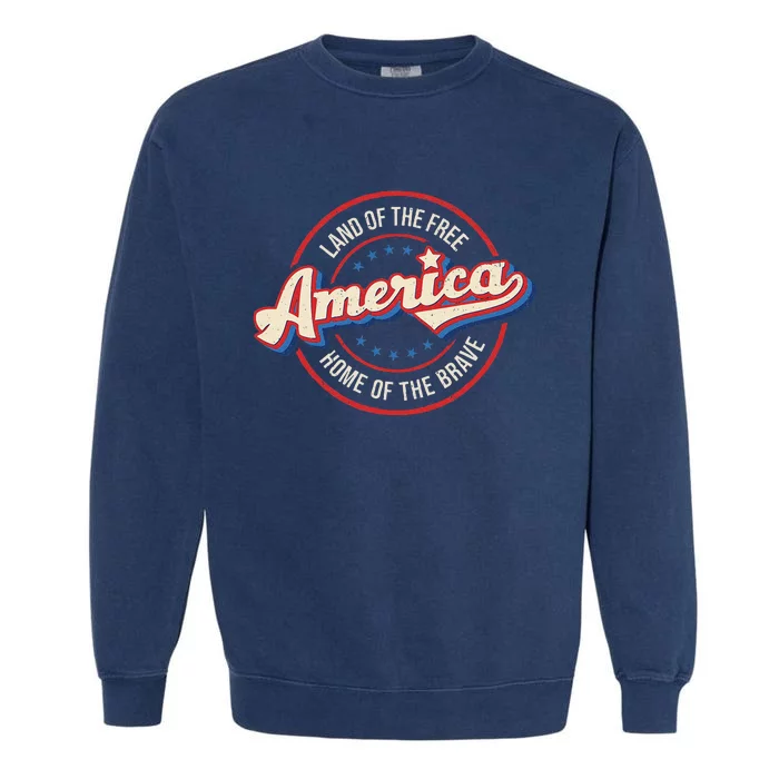 America Land Of The Free Home Of The Brave Retro Garment-Dyed Sweatshirt