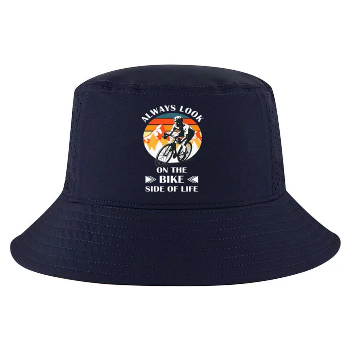 Always Look On The Bike Side Of Life Bicycle Cyclist Cool Comfort Performance Bucket Hat