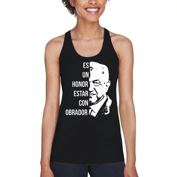 Amlo Lopez Obrador Es Un Honor Estar Con Obrador Women's Racerback Tank