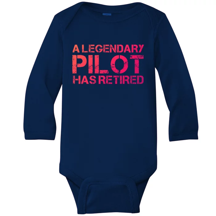 A Legendary Pilot Has Retired Retiret Retiring Pension Funny Gift Baby Long Sleeve Bodysuit