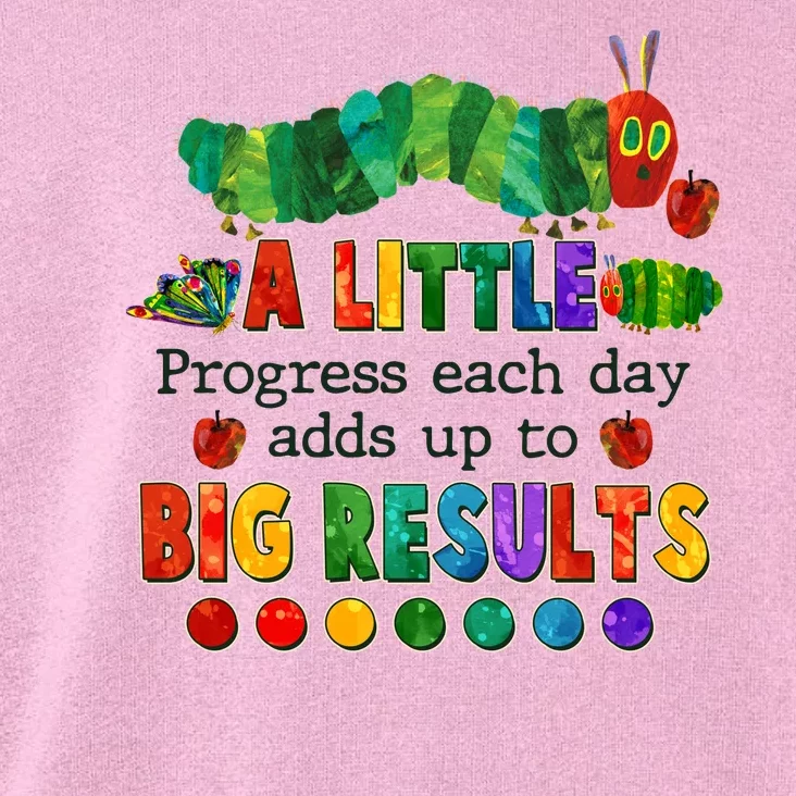 A Little Progress Each Day Adds Up To Big Results Toddler Hoodie