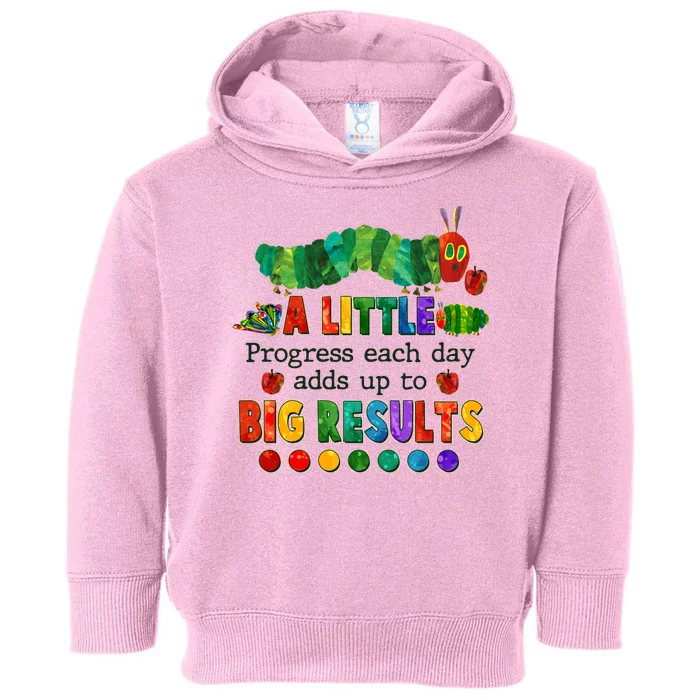 A Little Progress Each Day Adds Up To Big Results Toddler Hoodie