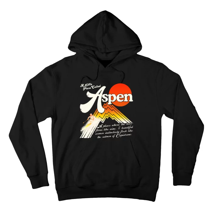 A Little Place Called Aspen Dumb &Amp; Dumber Hoodie