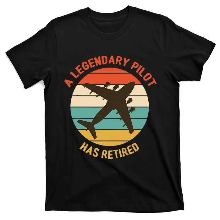 A Legendary Pilot Has Retired Pilot Aircraft Designs T-Shirt