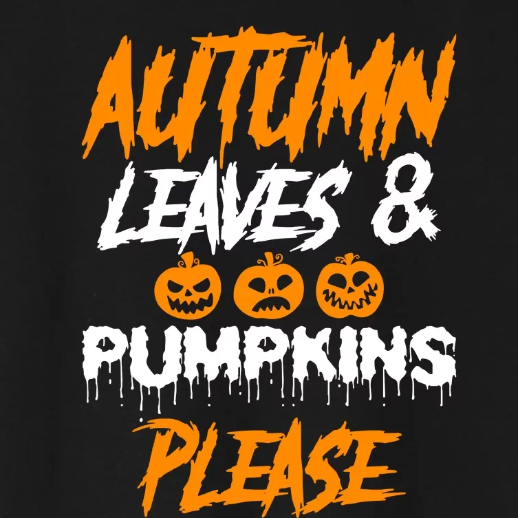 Autumn Leaves & Pumpkins Please Graphic Women's Crop Top Tee