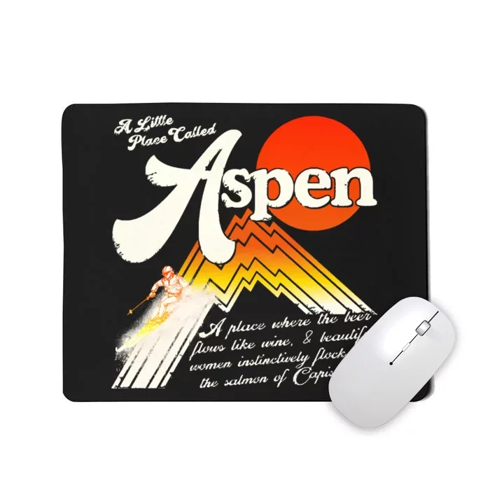 A Little Place Called Aspen Dumb &Amp; Dumber Mousepad