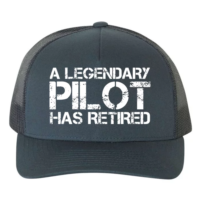 A LEGENDARY PILOT HAS RETIRED Funny Retirement Copilot Gift Yupoong Adult 5-Panel Trucker Hat