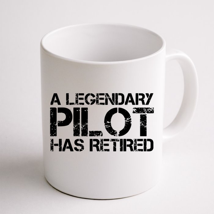 A LEGENDARY PILOT HAS RETIRED Funny Retirement Copilot Gift Front & Back Coffee Mug