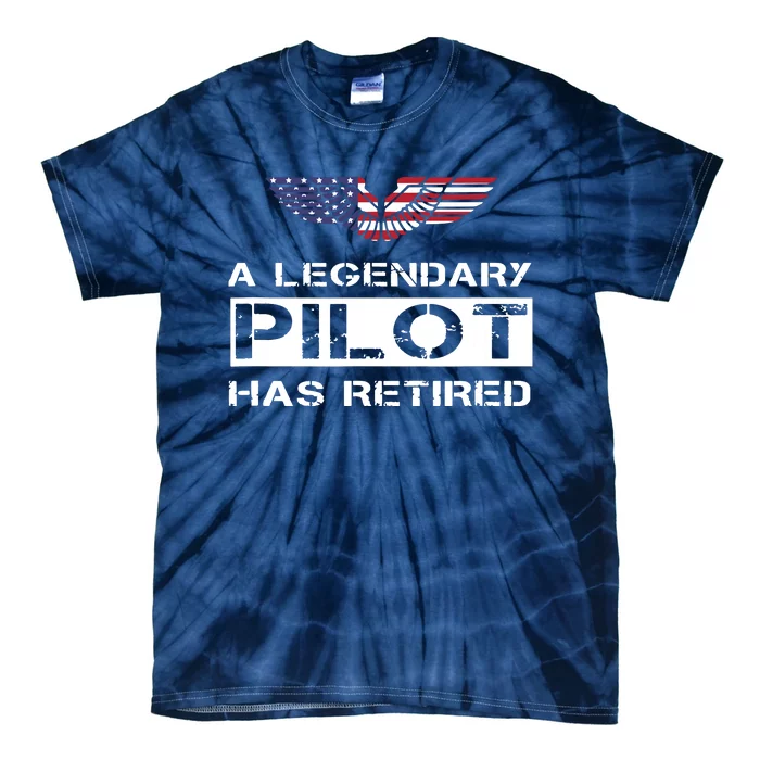 A Legendary Pilot Has Retired Military Jet Retirement Wings Tie-Dye T-Shirt