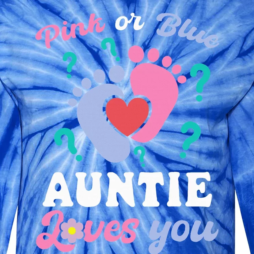 Auntie Loves Pink Or Blue You Baby Gender Reveal Party Tie-Dye Long Sleeve Shirt