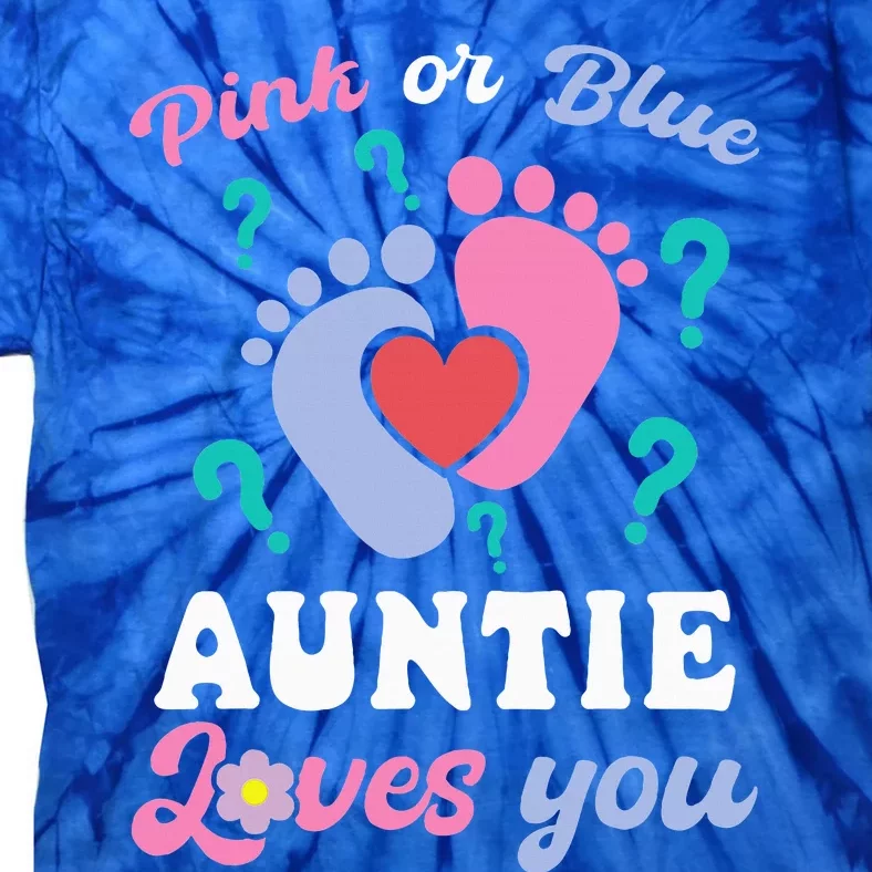 Auntie Loves Pink Or Blue You Baby Gender Reveal Party Tie-Dye T-Shirt